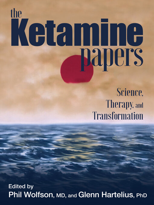 Title details for The Ketamine Papers by Phil Wolfson - Available